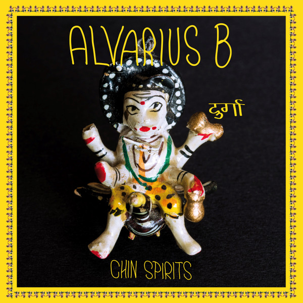 ALVARIUS B. - CHIN SPIRITS (DURGA) - 10 Inch Vinyl
