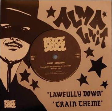OTEtMTIxNC5qcGVn.jpeg ALMA UNIT - LAWFULLY DOWN/TRAIN THEME - 7 inch Vinyl