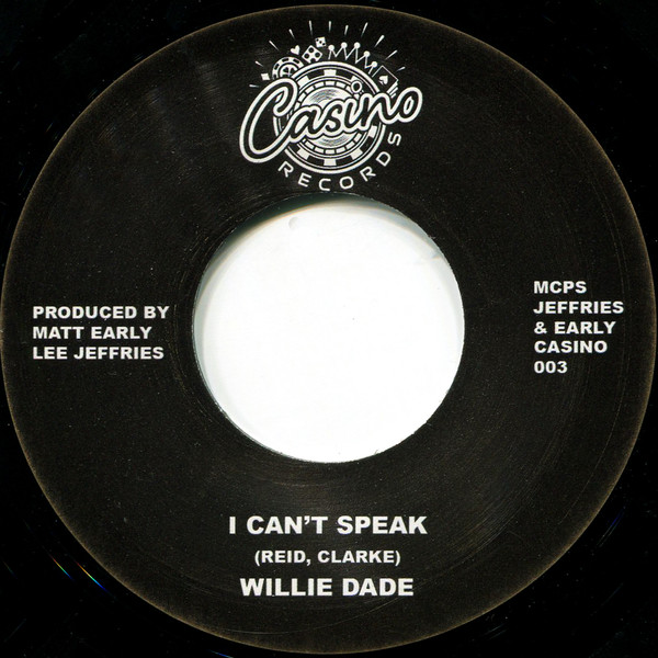 WILLIE DADE - I CANT SPEAK - 7 inch Vinyl